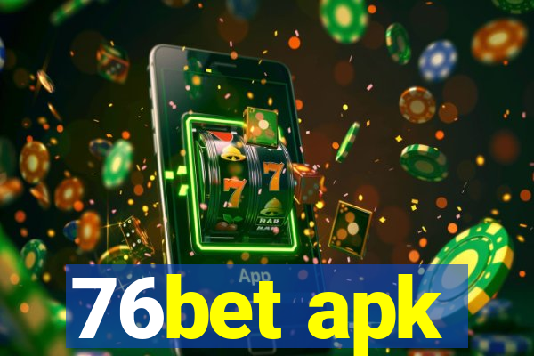 76bet apk